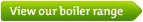 View our boiler range