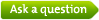 Ask a question