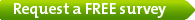 Request a free survey
