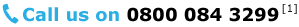 Call us on 0800 08403299
