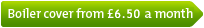 Boiler cover from &pound;10 a month