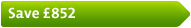 Save &pound;852